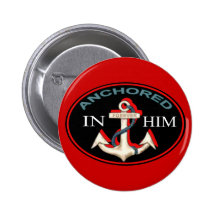 Anchored in Him Button