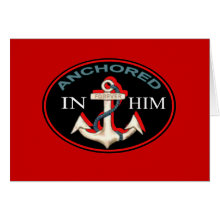 Anchored in Him Card card