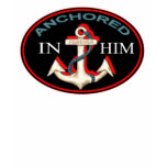 Anchored in Him Tshirt