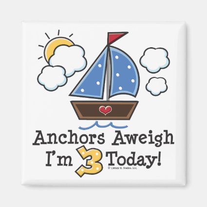 Anchors Aweigh Sailboat 3rd Birthday Magnet