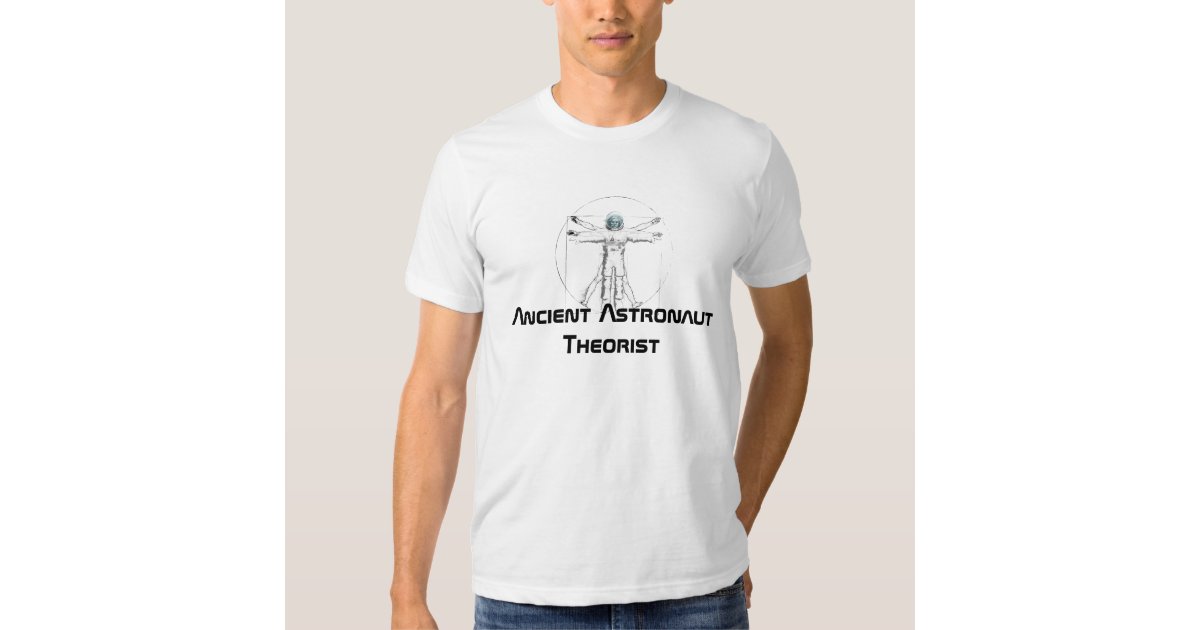 Ancient Astronaut Theorist Shirt Zazzle