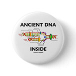 Ancient DNA Inside (DNA Replication Humor) Pin