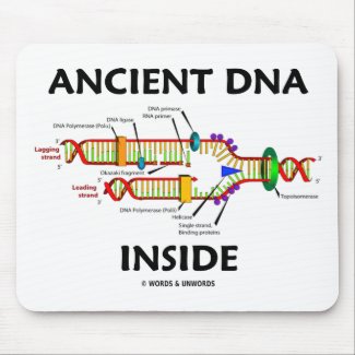 Ancient DNA Inside (DNA Replication Humor) mousepad