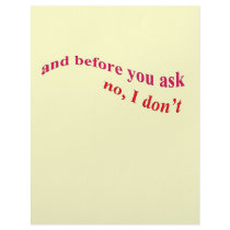 And Before You Ask - No I Don't Custom Letterhead