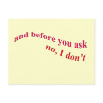 And Before You Ask - No I Don't postcards by catchthenextwave And Before You Ask - No I Don't postcards