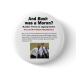 And Bush was a Moron? Pins