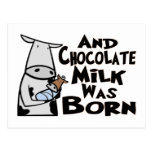 And Chocolate Milk Was Born Postcards