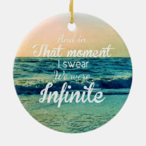 infinite, quote, beach, inspire, art, and in that moment, i swear we were infinite, freedom, typography, ornament, free, dream, sea, word, young, quotations, text, inspirational, unique, illustrations, circle ornament, Ornamento com design gráfico personalizado
