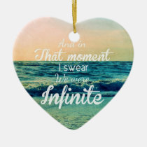 infinite, quote, beach, inspire, art, and in that moment, i swear we were infinite, freedom, typography, dream, free, sea, word, young, quotations, text, inspirational, unique, illustrations, ornament, Ornamento com design gráfico personalizado
