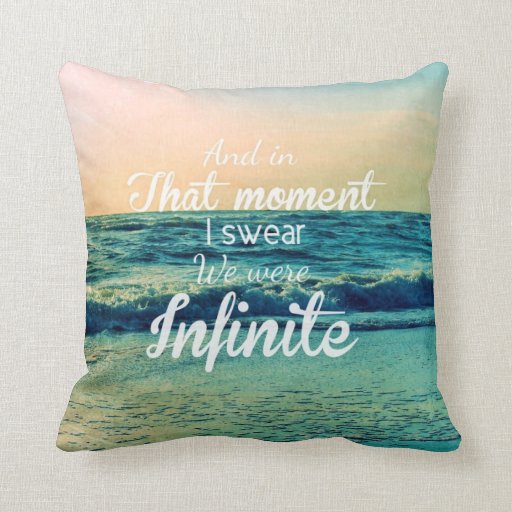 And in that moment, I swear we were infinite. Pillow Zazzle