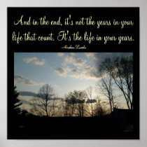 And in the end, it's not the years...Quote Poster