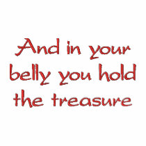 And in your belly you hold the treasure embroidered shirts