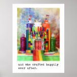 and she crafted happily ever after.  Photography Print