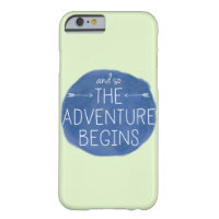 And So the Adventure Begins Barely There iPhone 6 Case