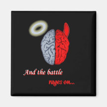 And the Battle Rages On (Good vs Evil) Refrigerator Magnet