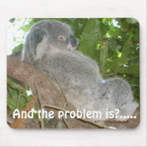 And The Problem Is? Mousepad