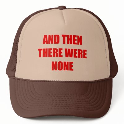 And Then There Were None Trucker Hats by nedgey