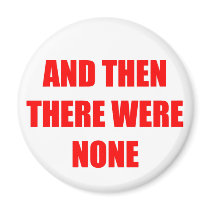 And Then There Were None Refrigerator Magnet