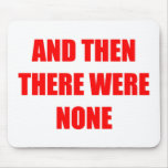 And Then There Were None Mousepad