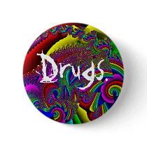 And this is your Brain on Drugs, Drugs. buttons