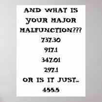 AND WHAT IS YOUR MAJOR MALFUNCTION???, 737.3091... POSTER