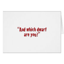 "And which dwarf are you?" Greeting Card