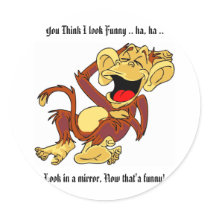 And You Think I look Funny- Sticker