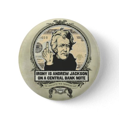Andrew Jackson Central Bank Button by Libertymaniacs