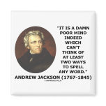 Andrew Jackson Damn Poor Mind 2 Ways Spell A Word Magnets