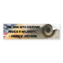 ANDREW JACKSON QUOTE COURAGE  W/ EYE OF THE EAGLE bumper stickers