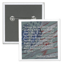 Andrew Jackson Quote - I weep for the liberty... buttons