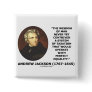 Andrew Jackson Wisdom Contrive Taxation Equality Pinback Buttons