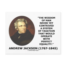 Andrew Jackson Wisdom Contrive Taxation Equality postcards by unfinishedpolis Andrew Jackson Wisdom Contrive Taxation Equality postcards