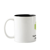 Android Mug: You're Not the Boss of me, Steve!