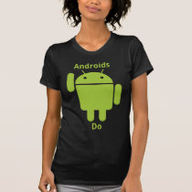 Androids Do Dark t-shirts