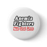 Anemia Fighters Make Great Lovers Pinback Buttons