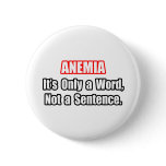 Anemia...Not a Sentence Pinback Button