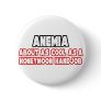 Anemia...Not Cool Pinback Button