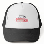 Anemia...Not Cool Trucker Hat
