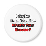 Anemia...What's Your Excuse? Magnet