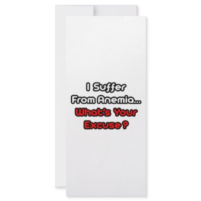 Anemia...What's Your Excuse? Custom Rack Cards by Anemia_Shirts