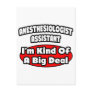Anesthesiologist Assistant .. Big Deal Post Cards