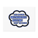 Anesthesiologist Assistant .. Livin' The Dream Post Card