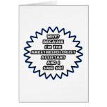 Anesthesiologist Asst .. Because I Said So Greeting Card