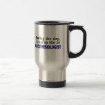 ANESTHESIOLOGIST During The Day Coffee Mug