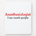 Anesthesiologist Mouse Pad