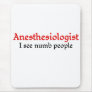 Anesthesiologist Mouse Pad