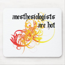 Anesthesiologists Are Hot Mouse Mats