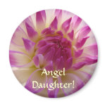 ANGEL DAUGHTER! Magnet gift PINK DAHLIA FLOWER