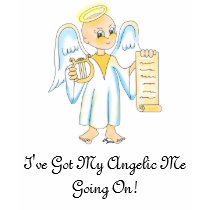Angel, I've Got My Angelic Me Going On! t-shirts